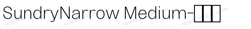 SundryNarrow Medium字体转换